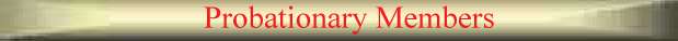 Probationary Members